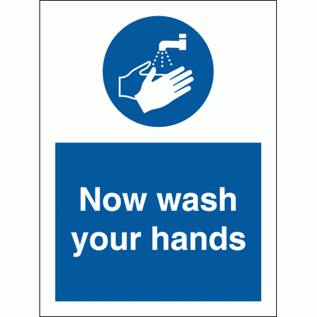 Mandatory Safety Sign - Now Wash Your Hands (5728)