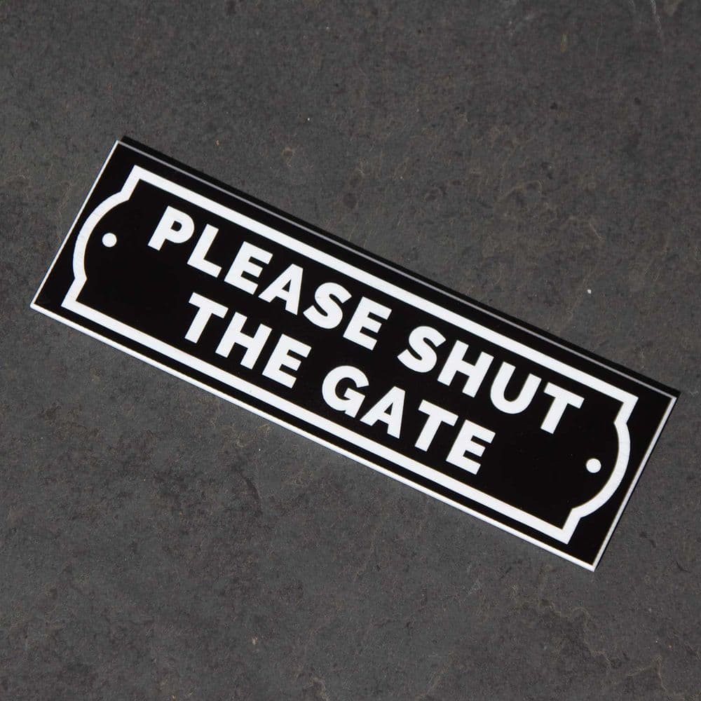 Please Shut The Gate - Engraved Sign