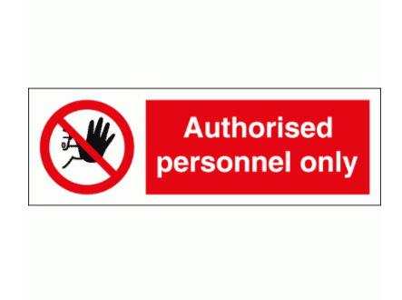 Prohibition Sign - Authorised Personnel Only (8545)
