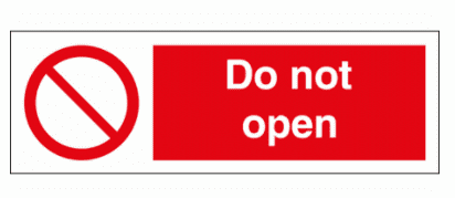 Prohibition Sign - Do Not Open (8560)