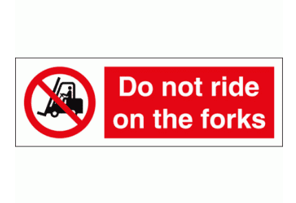 Prohibition Sign - Do Not Ride On The Forks (8593)