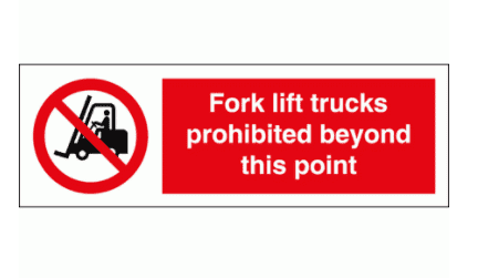 Prohibition Sign - Fork Lift Truck Prohibited Beyond This Point (8585