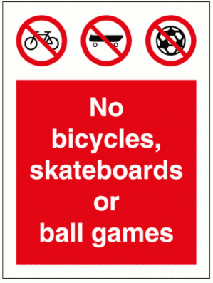 Prohibition Sign - No Bicycles, Skateboards Or Ball Games (8687)