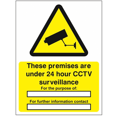Security Sign -  CC - These premises are under 24 hour CCTV Surveillance / For The Purpose Of