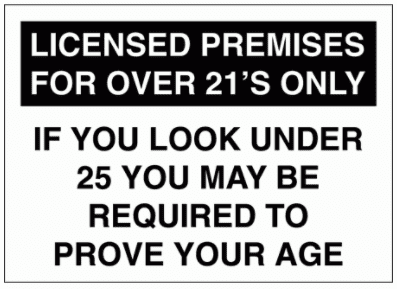 Licensed Premises For Over 21's Only -2726| The Sign Maker