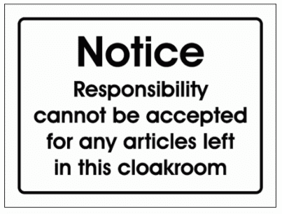 Security Sign - Notice Responsibility Cannot Be Accepted (2937)