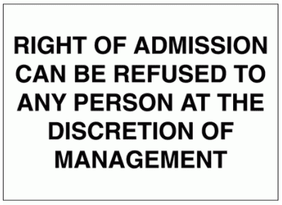 Security Sign - Right To Admission Can Be Refused (2727)
