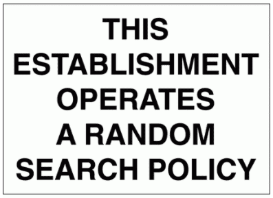 Security Sign - This Establishment Operates A Random Search Policy (2721)