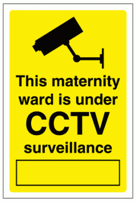 This Maternity Ward is Under CCTV Sign -2971| The Sign Maker