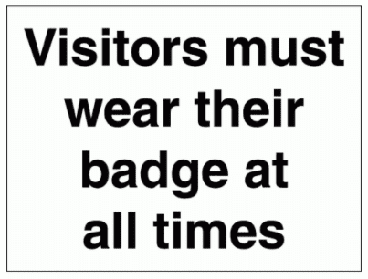 Security Sign - Visitors Must Wear Their Badge At All Times (2729)