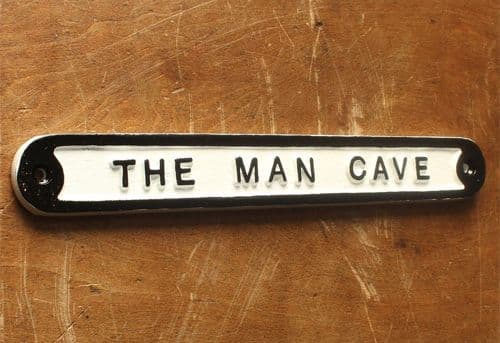THE MAN CAVE SIGN - WHITE