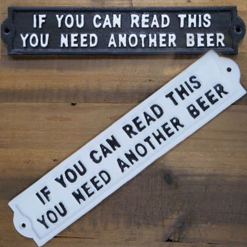 You need another beer sign - Cast Iron