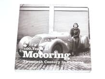 100 Years of Motoring : 20th Century in Pictures (Press Assoc 2009)