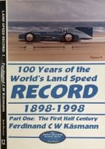 100 YEARS OF THE WORLD'S LAND SPEED RECORD 1898-1998 Part One (Kasmann 1998)
