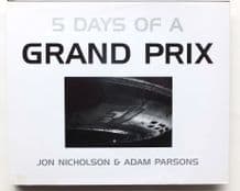 5 DAYS OF A GRAND PRIX (Nicholson & Parsons 1999)