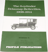 6-Cylinder Dalauney-BelleVilles 1908-14 : The (Profile Publications Number 31)