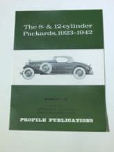 8-& 12-Cylinder Packards 1923-1942 : The (Profile Publications Number 94)
