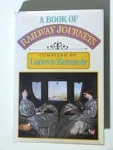 A BOOK OF RAILWAY JOURNEYS (Kennedy 1980)
