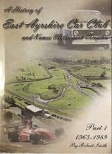 A HISTORY OF THE EAST AYRSHIRE CAR CLUB And Kames Motorsport Complex Part 1 1963-1989