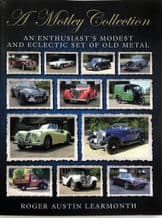 A MOTLEY COLLECTION An Enthusiast's Modest And Eclectic Set Of Old Metal (Learmonth 2017)