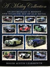 A MOTLEY COLLECTION An Enthusiast's Modest And Eclectic Set Of Old Metal (Learmonth 2017)