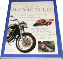 A-Z OF MOTORCYCLES Illustrated Encyclopedia. (Brown 2000)