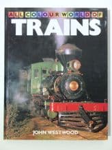 ALL COLOUR WORLD OF TRAINS (Westwood 1987)