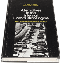 Alternatives to the Internal Combustion Engine (Ayres & McKenna 1972)