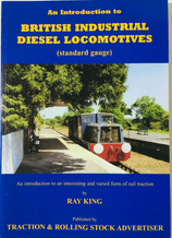 AN INTRODUCTION TO BRITISH INDUSTRIAL DIESEL LOCOMOTIVES Standard Gauge (King 2006)