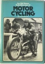 AN OLD MOTOR KALEIDOSCOPE OF MOTOR CYCLING (Howard 1977)