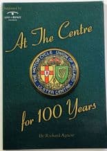 AT THE CENTRE FOR 100 YEARS Celebrating a Century Of Ulster Motorcycle Sport (Agnew 1999)