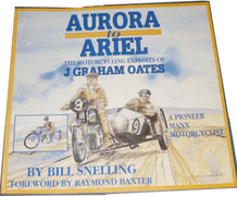 AURORA TO ARIEL THE MOTORCYCLING EXPLOITS OF J Graham Oates (Oates & Snelling  1993)