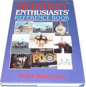 AVIATION ENTHUSIASTS REFERENCE BOOK (Robertson 1989)