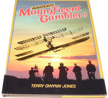 Aviation's Magnificent Gamblers (Gwyn-Jones 1981)