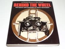 Behind the Wheel - The Magic and Manners of Early Motoring (Montague & McComb 1977)
