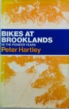 BIKES AT BROOKLANDS : THE PIONEER YEARS ( Hartley 1973)