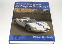 BIRDCAGE TO SUPERCAGE: Maserati Tipo 63, 64 and 65 (Oosthoek 2004)