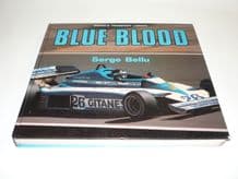 BLUE BLOOD : THE HISTORY OF GRAND PRIX RACING CARS IN FRANCE (Bellu 1979)