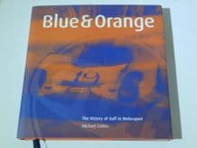 BLUE & ORANGE - The History Of Gulf In Motorsport. (Cotton 2004 Ltd ed. Signed DEREK BELL)
