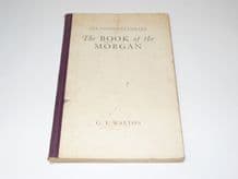 Book of the Morgan :The. Pittman Series. (Walton 1932 2nd ed)