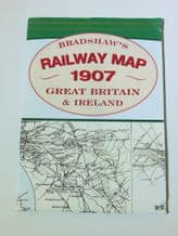 BRADSHAW'S RAILWAY MAP 1907 GREAT BRITAIN & IRELAND (c.1999 reprint)