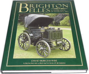 Brighton Belles - A Celebration Of Veteran Cars (Burgess-Wise 2006)