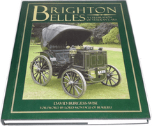 Brighton Belles - A Celebration Of Veteran Cars (Burgess-Wise 2006)