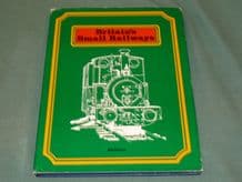 BRITAIN'S SMALL RAILWAYS (Balfour 1973)