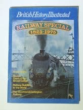 British Illustrated History RAILWAY SPECIAL 1825-1925 (Pitt 1975)
