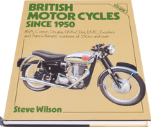 BRITISH MOTOR CYCLES SINCE 1950 . Volume 2 (Wilson 1991)