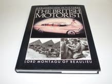 BRITISH MOTORIST : THE - A CELEBRATION IN PICTURES. Montagu (1987)