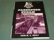 BRITISH RAILWAYS PASSENGER STEAM (J Healy 1990)