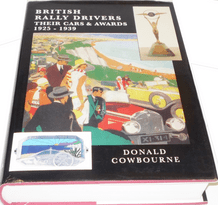 British Rally Drivers, Their Cars & Awards 1925 - 1939 (Cowbourne 1996)