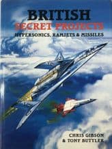 BRITISH SECRET PROJECTS - HYPERSONICS, RAMJETS & MISSILES (Gibson & Buttler 2007)